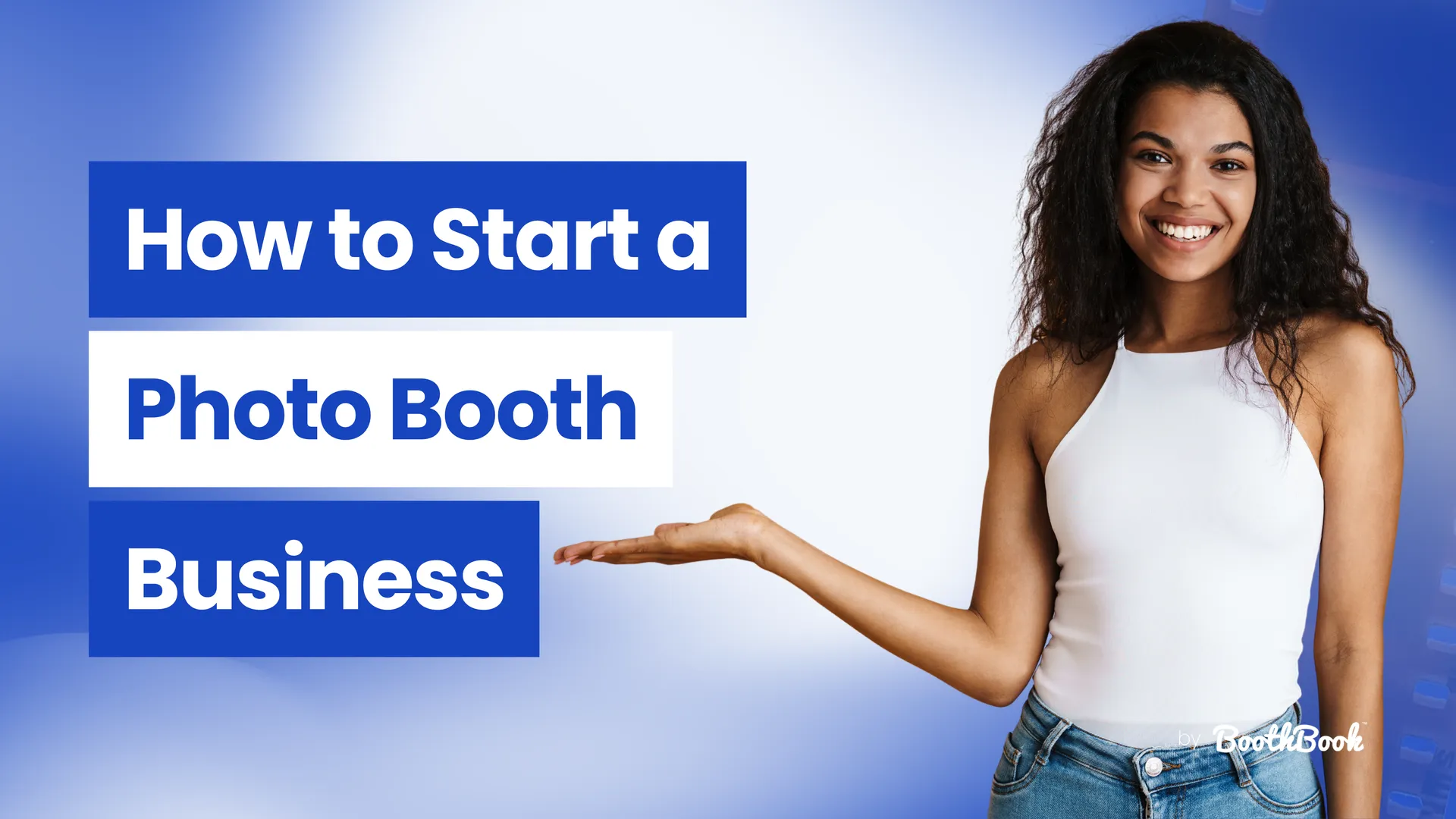 How To Start A Photo Booth Business